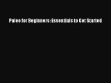 Read Books Paleo for Beginners: Essentials to Get Started E-Book Free