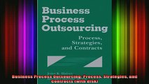 READ FREE FULL EBOOK DOWNLOAD  Business Process Outsourcing Process Strategies and Contracts with disk Full Free