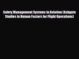 Read Books Safety Management Systems in Aviation (Ashgate Studies in Human Factors for Flight