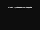 Read Instant Psychopharmacology 3e Ebook Free
