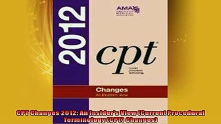 READ book  CPT Changes 2012 An Insiders View Current Procedural Terminology CPT Changes  BOOK ONLINE