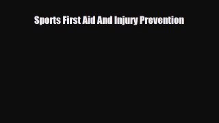 Download Books Sports First Aid And Injury Prevention E-Book Free