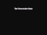 Read Books The Firecracker Boys ebook textbooks