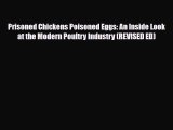 Download Books Prisoned Chickens Poisoned Eggs: An Inside Look at the Modern Poultry Industry