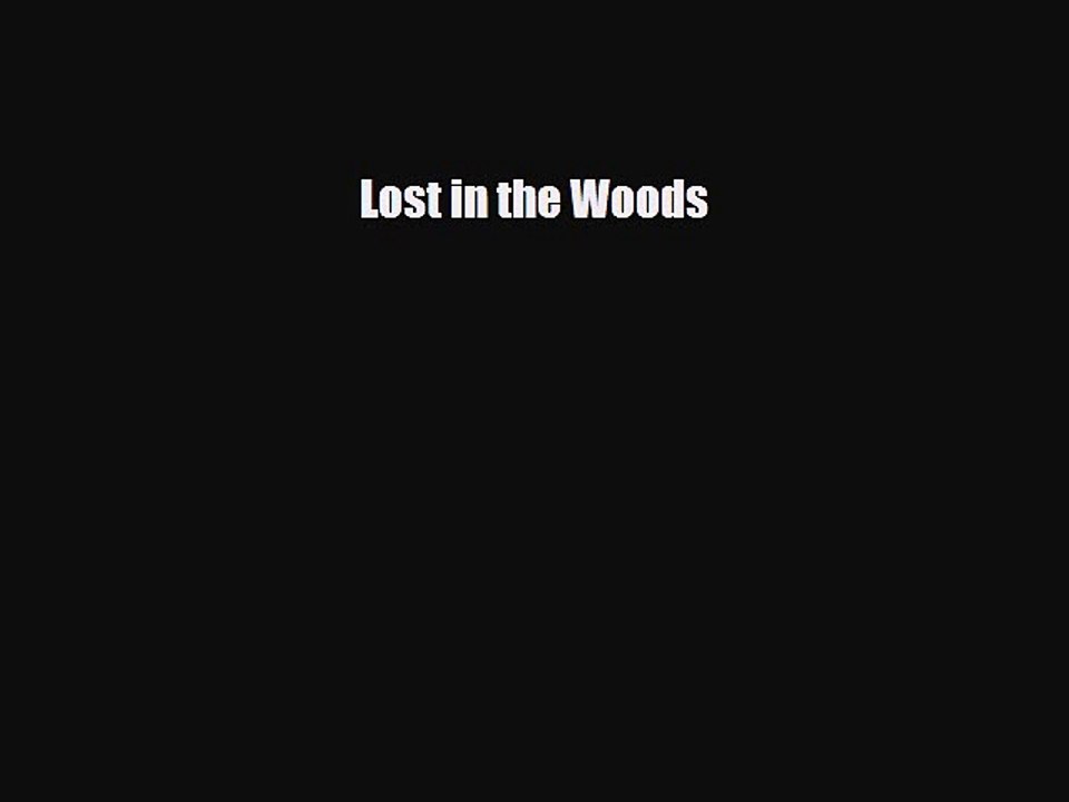 Read Books Lost in the Woods ebook textbooks
