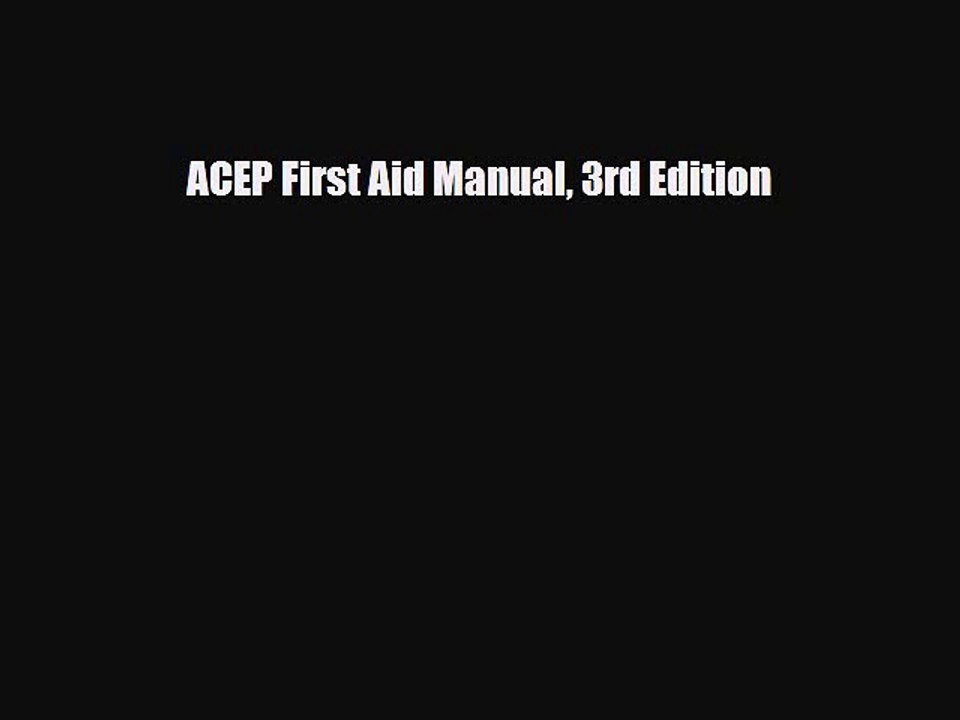 Read Books ACEP First Aid Manual 3rd Edition E-Book Free
