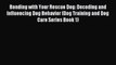[PDF] Bonding with Your Rescue Dog: Decoding and Influencing Dog Behavior (Dog Training and