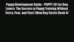 [PDF] Puppy Development Guide - PUPPY 101 for Dog Lovers: The Secrets to Puppy Training Without
