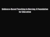 Read Evidence-Based Teaching in Nursing: A Foundation for Education Ebook Free