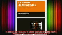 READ book  La cuenta de resultados Cómo analizarla y gestionarla Manuales de gestión Spanish Full EBook
