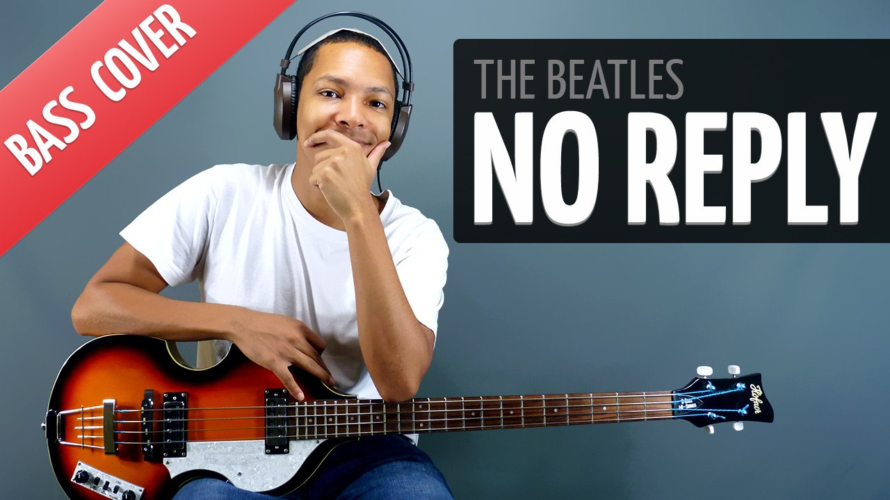 No Reply (Bass Cover - The Beatles)