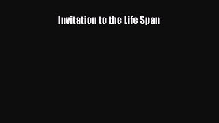 Download Books Invitation to the Life Span PDF Online