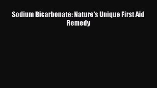Download Books Sodium Bicarbonate: Nature's Unique First Aid Remedy E-Book Free