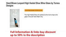 Hand Blown Leopard High Heeled Shoe Wine Glass by Yurana Designs