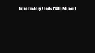 Read Introductory Foods (14th Edition) Ebook Online