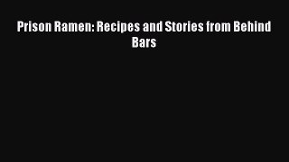 Download Prison Ramen: Recipes and Stories from Behind Bars PDF Free
