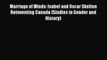 Read Marriage of Minds: Isabel and Oscar Skelton Reinventing Canada (Studies in Gender and