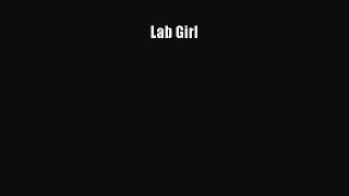 Read Lab Girl PDF Online