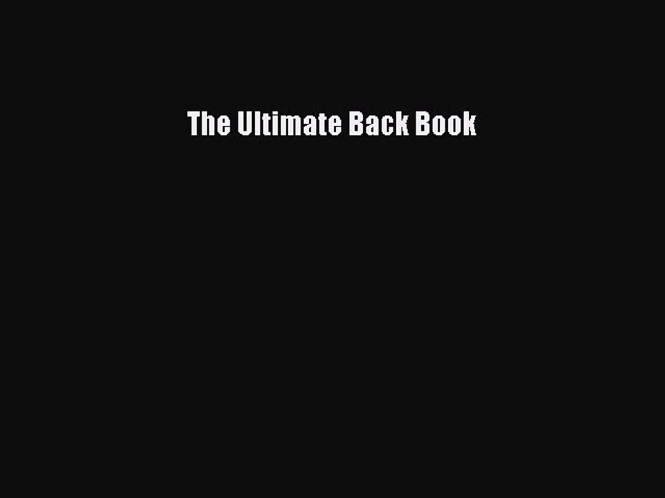 Read Books The Ultimate Back Book E-Book Free