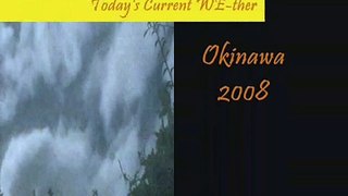 Today's Current WE-ther - Okinawa 2008 - 27 Jul