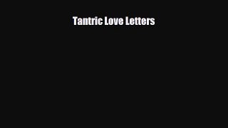 Download Books Tantric Love Letters ebook textbooks
