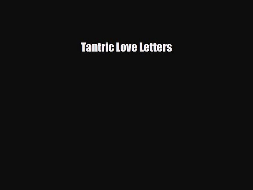 Download Books Tantric Love Letters ebook textbooks
