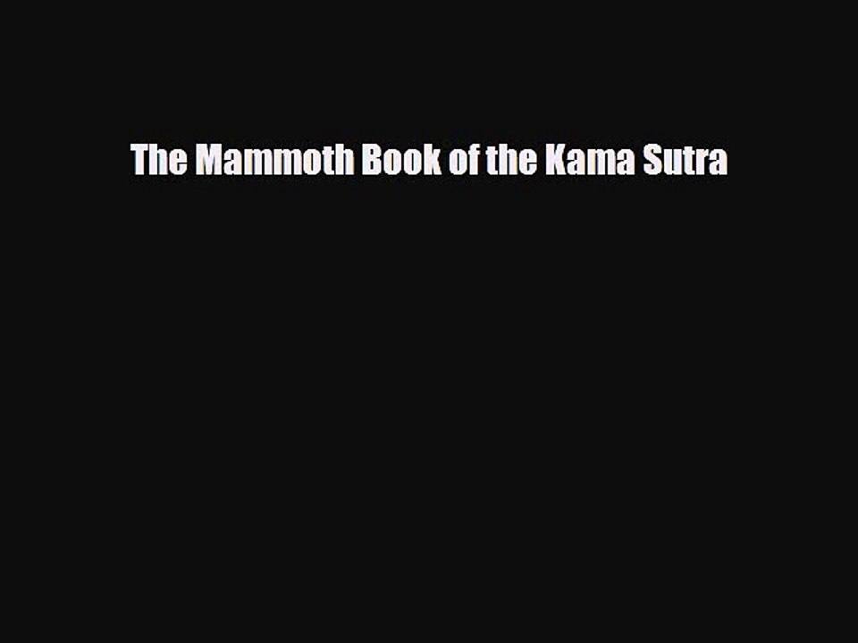 Download Books The Mammoth Book of the Kama Sutra ebook textbooks