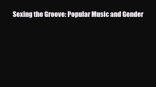 Read Books Sexing the Groove: Popular Music and Gender E-Book Free