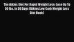 Read Books The Atkins Diet For Rapid Weight Loss: Lose Up To 30 lbs. in 30 Days (Atkins Low