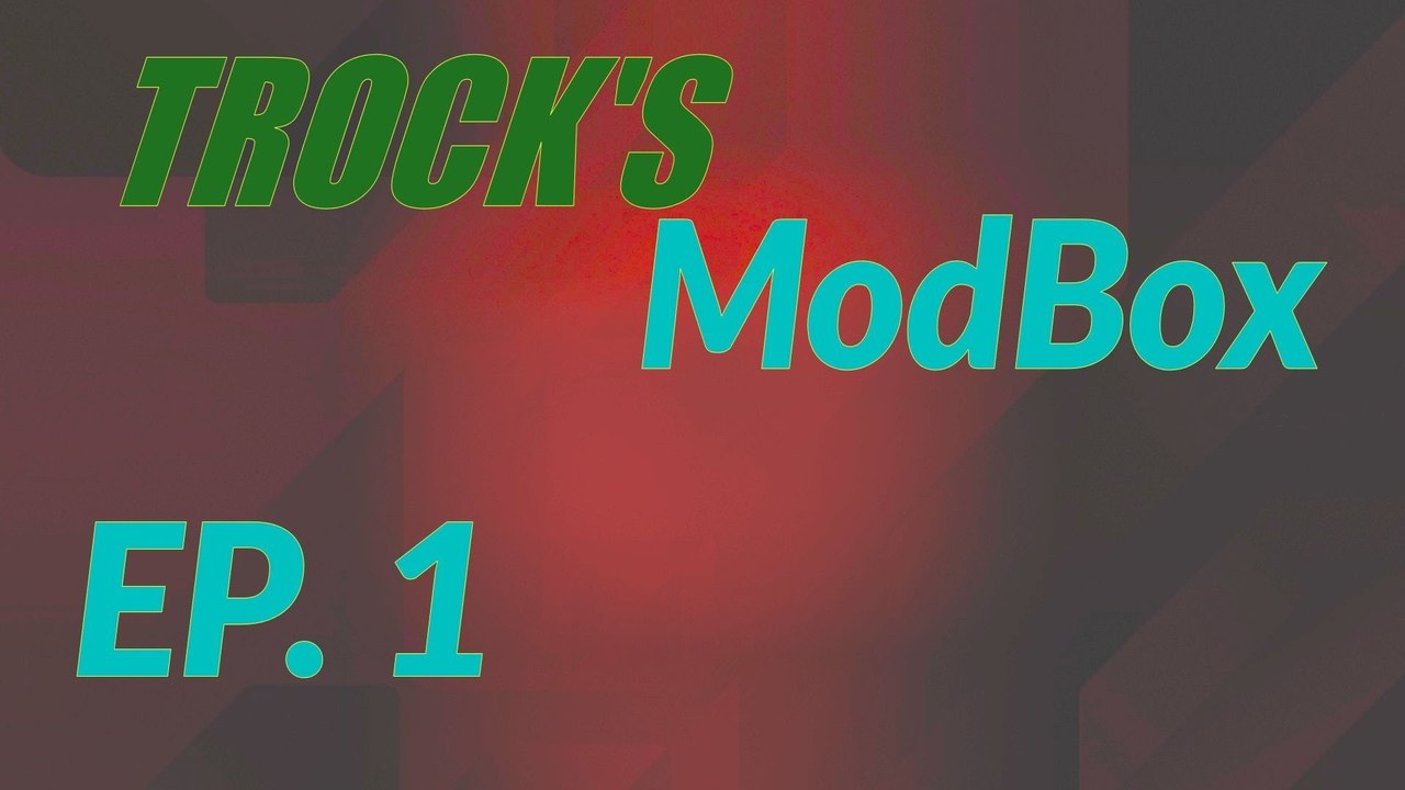 TROCK's ModBox episode 1: Firearms, cheats, and spring time grass