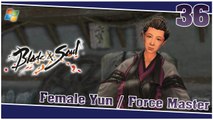 Blade and Soul 【PC】 #36 「Female Yun │ Force Master」