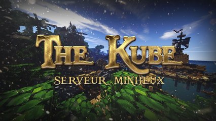 Ouverture Serveur THE KUBE - Annonce