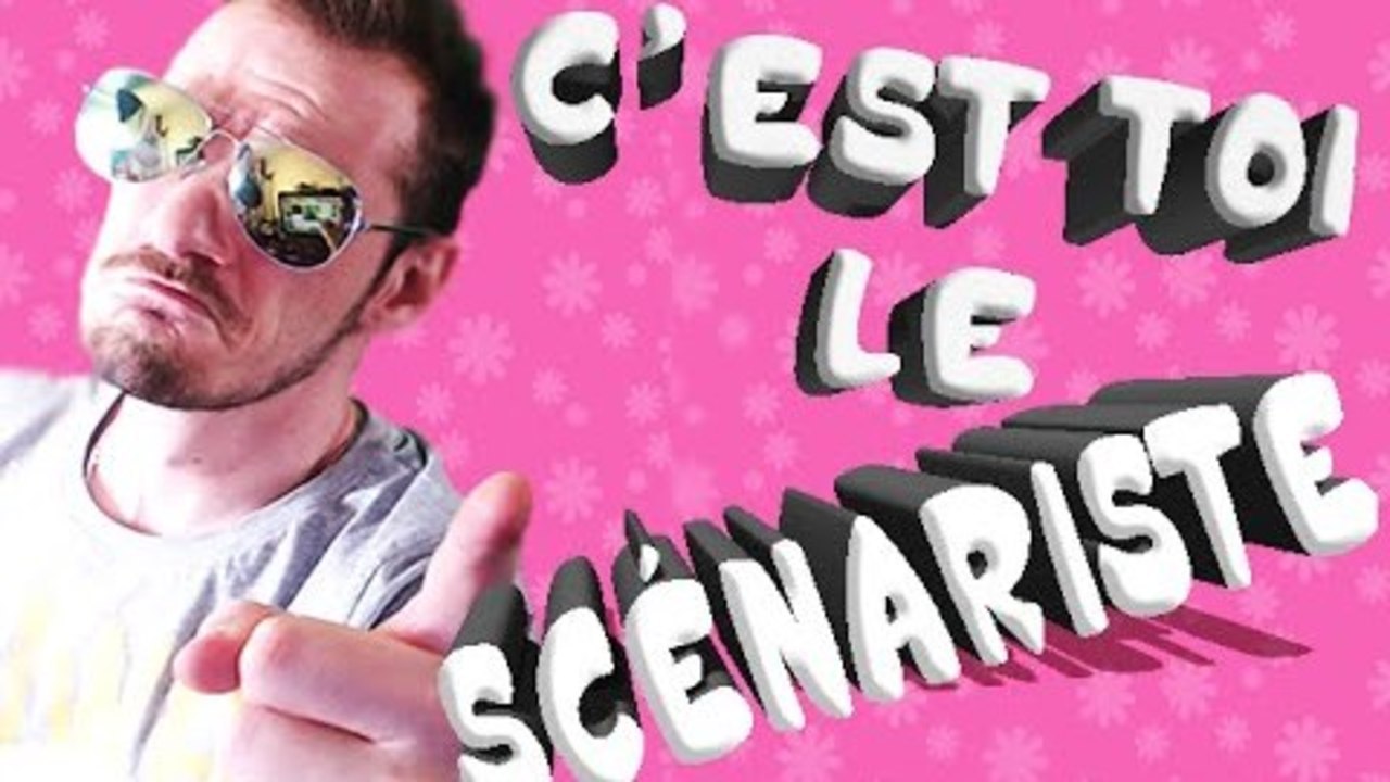 C'EST TOI LE SCÉNARISTE !!