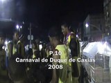 Carnaval 2008 - P,10 no comando em Duque de Caxias