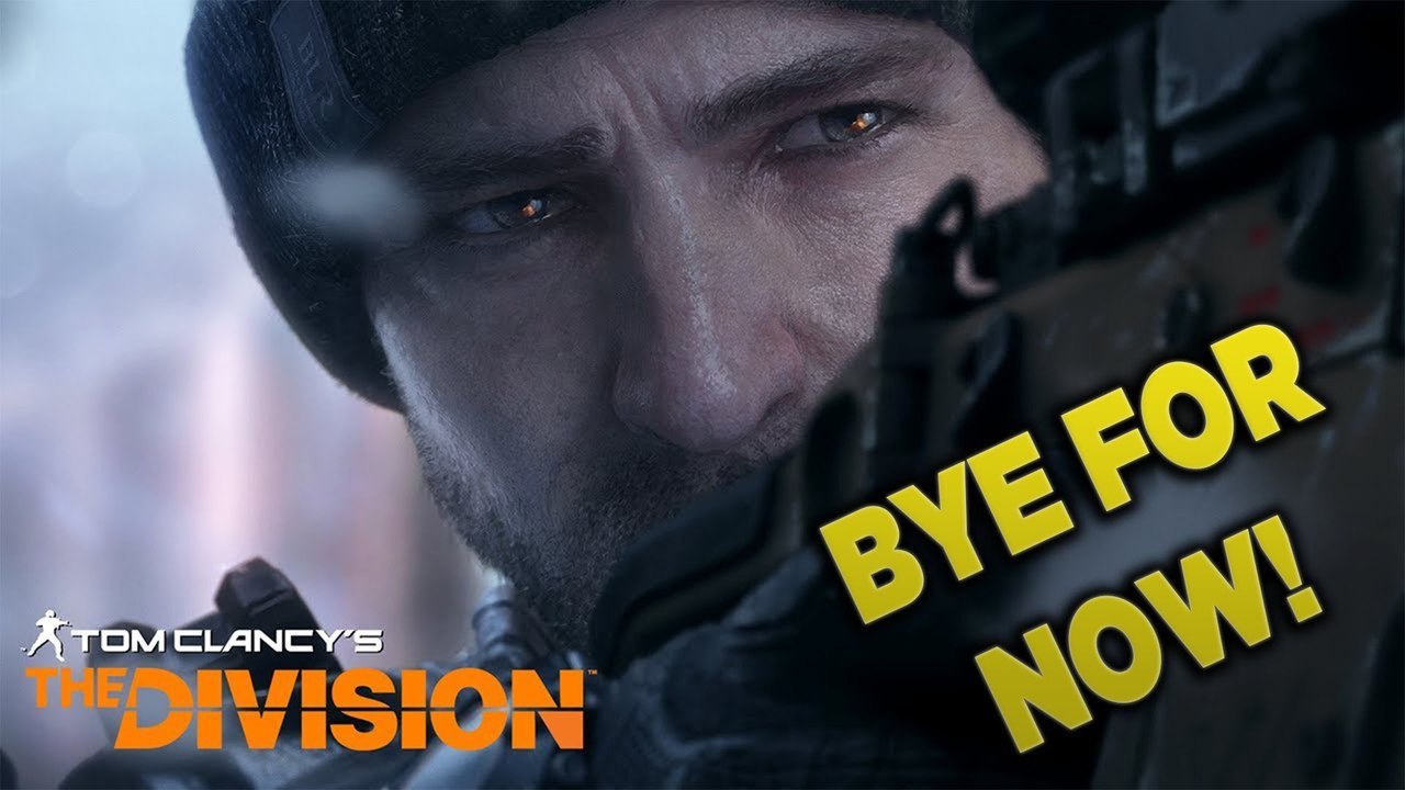 Goodbye For Now - The Division