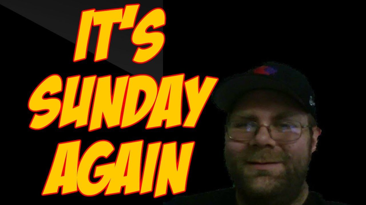It's Sunday again