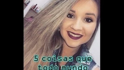 5 coisas que todo mundo ama e eu não