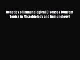 Read Genetics of Immunological Diseases (Current Topics in Microbiology and Immunology) Ebook