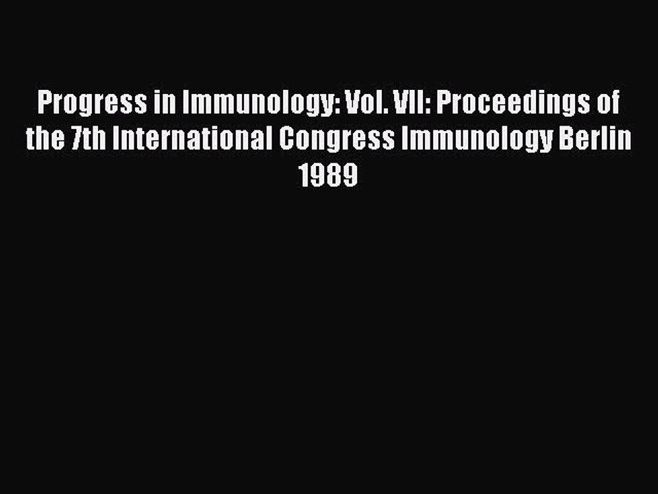 Read Progress in Immunology: Vol. VII: Proceedings of the 7th International Congress Immunology