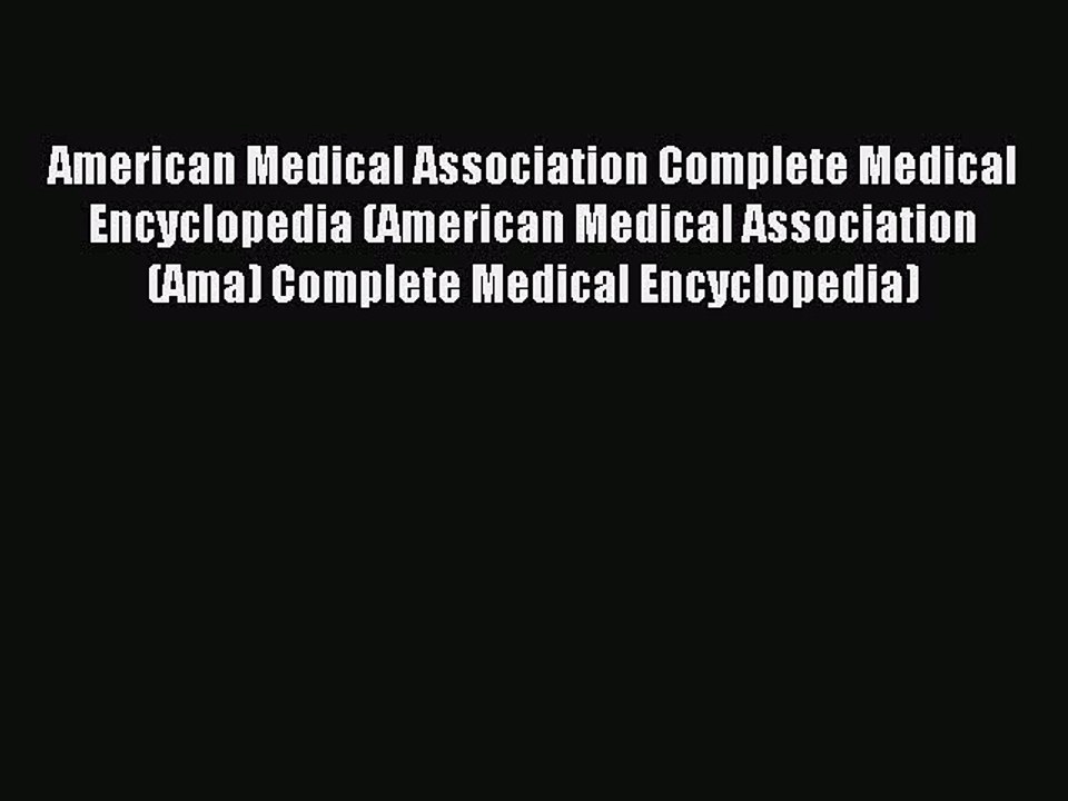 Read American Medical Association Complete Medical Encyclopedia (American Medical Association