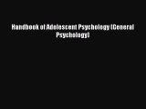 Read Handbook of Adolescent Psychology (General Psychology) Ebook Free