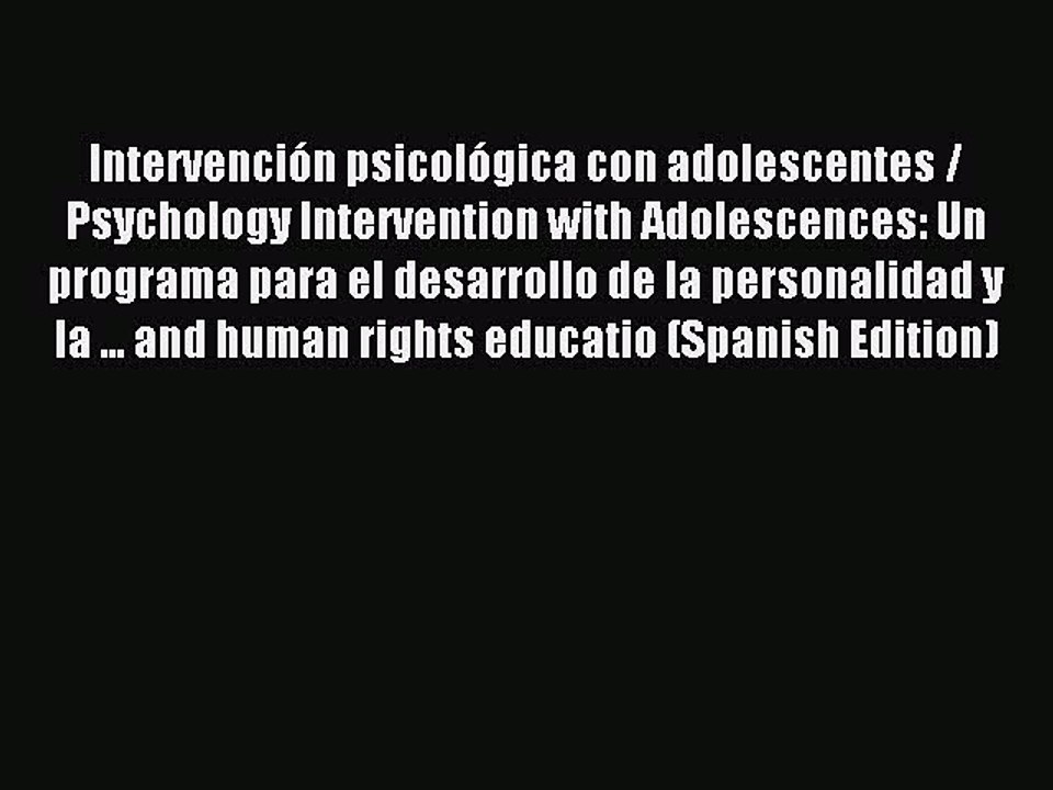 Read IntervenciÃ³n psicolÃ³gica con adolescentes / Psychology Intervention with Adolescences:
