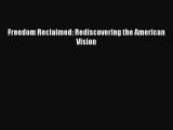 [PDF] Freedom Reclaimed: Rediscovering the American Vision Download Online