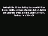 [PDF] Baking Bible: 80 Best Baking Recipes of All Time (Baking cookbook Baking Recipes Bakery