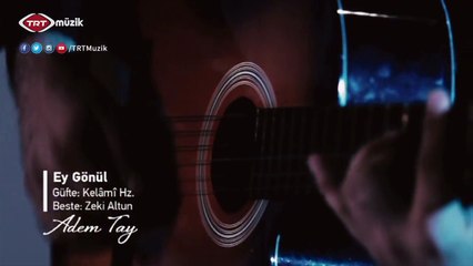 Adem Tay Ey Gönül Sufi klip Ramazan 2016