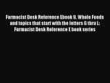 Read Farmacist Desk Reference Ebook 9 Whole Foods and topics that start with the letters G