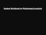 Read Student Workbook for Phlebotomy Essentials PDF Full Ebook