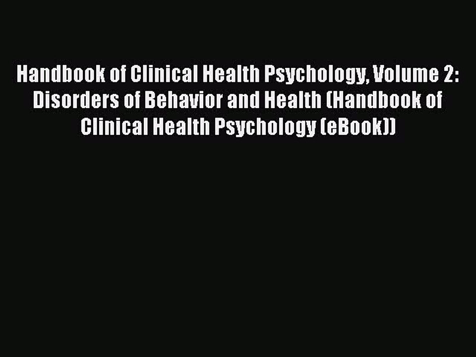 Read Handbook of Clinical Health Psychology Volume 2: Disorders of Behavior and Health (Handbook