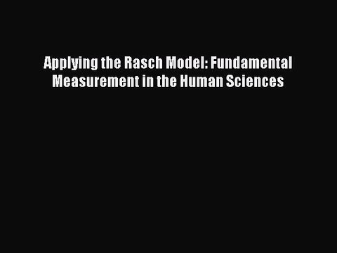 Download Applying the Rasch Model: Fundamental Measurement in the Human Sciences Ebook Free