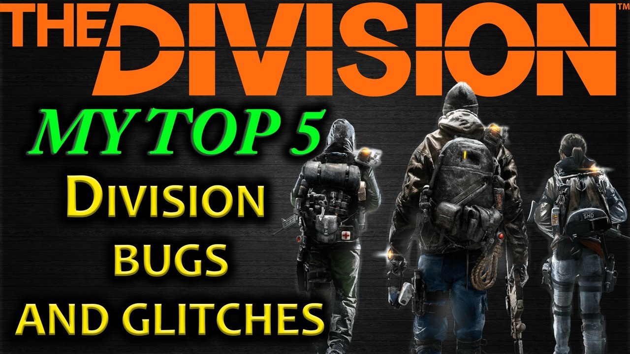 My Top 5 Tom Clancy's Division Bugs and Glitches